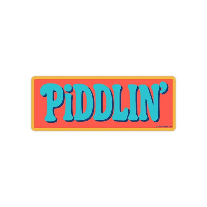 Good Southerner Sticker Piddlin'