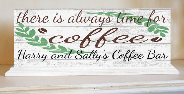 Always Time For Coffee Sign Personalized Coffee Theme Gift With Custom Name - Broad Bay Personalized Gifts Shipped Fast