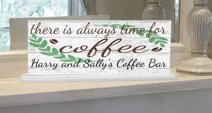 Always Time For Coffee Sign Personalized Coffee Theme Gift With Custom Name - Broad Bay Personalized Gifts Shipped Fast