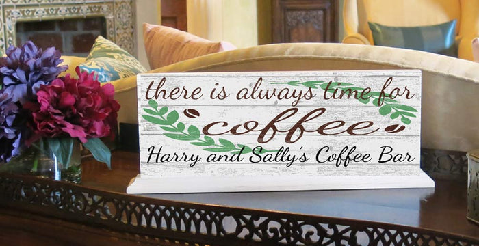 Always Time For Coffee Sign Personalized Coffee Theme Gift With Custom Name - Broad Bay Personalized Gifts Shipped Fast