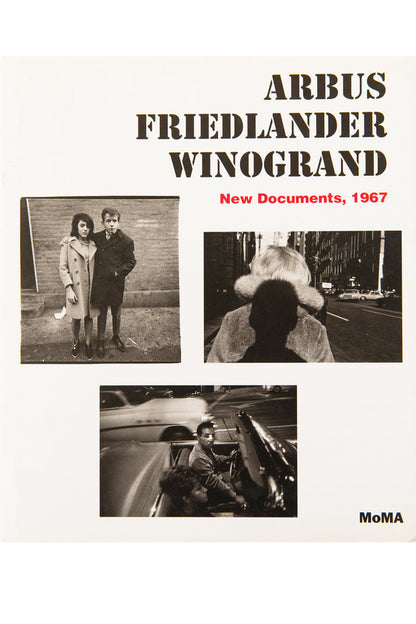ARBUS FRIEDLANDER WINOGRAND | New Documents, 1967
