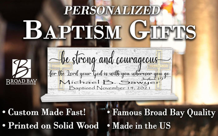 Baptism Gift Personalized Be Strong and Courageous With Name and Baptism Date - Broad Bay Personalized Gifts Shipped Fast
