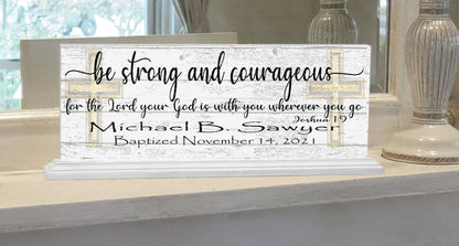 Personalized Baptism Gift Be Strong and Courageous