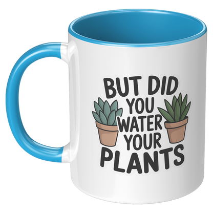 But_Did_You_Water_Your_Plants_Coffee_Mug_LH_Blue_Mockup.png_15728778