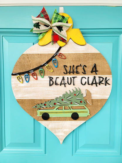 Christmas Vacation Door Hanger- Shes a beaut Clark- wholesale