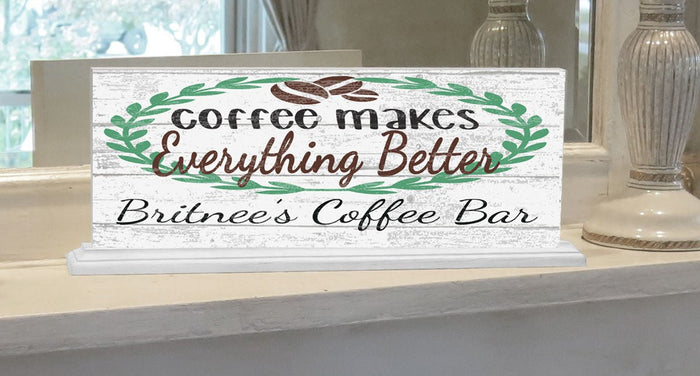Custom Coffee Bar Sign Coffee Makes Everything Better SOLID WOOD 16.5in x 6in - Broad Bay Personalized Gifts Shipped Fast