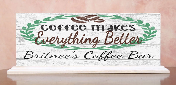 Custom Coffee Bar Sign Coffee Makes Everything Better SOLID WOOD 16.5in x 6in - Broad Bay Personalized Gifts Shipped Fast