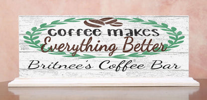 Custom Coffee Bar Sign Coffee Makes Everything Better SOLID WOOD 16.5in x 6in - Broad Bay Personalized Gifts Shipped Fast