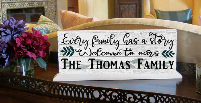 Family Name Sign Every Family Has A Story Welcome To Ours - SOLID WOOD 16.5in x 6in - Broad Bay Personalized Gifts Shipped Fast