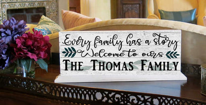 Family Name Sign Every Family Has A Story Welcome To Ours - SOLID WOOD 16.5in x 6in - Broad Bay Personalized Gifts Shipped Fast