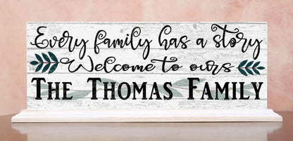 Family Name Sign Every Family Has A Story Welcome To Ours - SOLID WOOD 16.5in x 6in - Broad Bay Personalized Gifts Shipped Fast