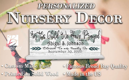 For This Child We Have Prayed Sign PERSONALIZED With Name and Date For Mantel or Shelf - SOLID WOOD 16.5in x 6in Free Standing - Broad Bay Personalized Gifts Shipped Fast