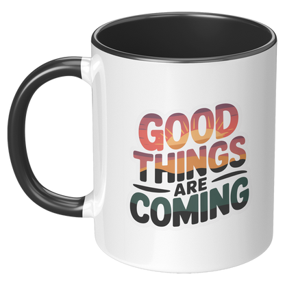 Good_Things_Are_Coming_Coffee_Mug_Funny_LH_Black_Mockup.png_15729044