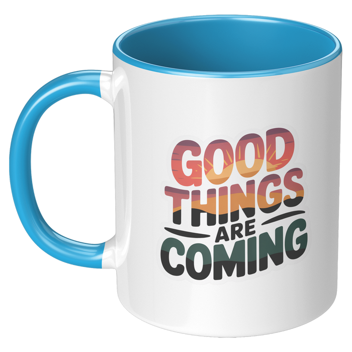 Good_Things_Are_Coming_Coffee_Mug_Funny_LH_Blue_Mockup.png_15729046
