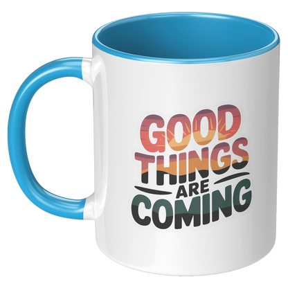Good_Things_Are_Coming_Coffee_Mug_Funny_LH_Blue_Mockup.png_15729046