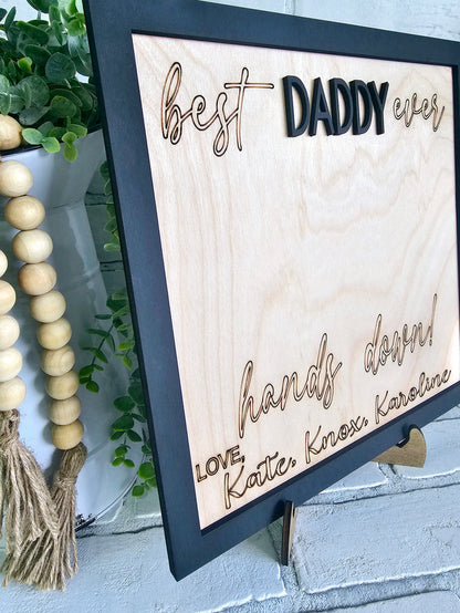 Hands Down You're the Best Around- Fathers Day Sign