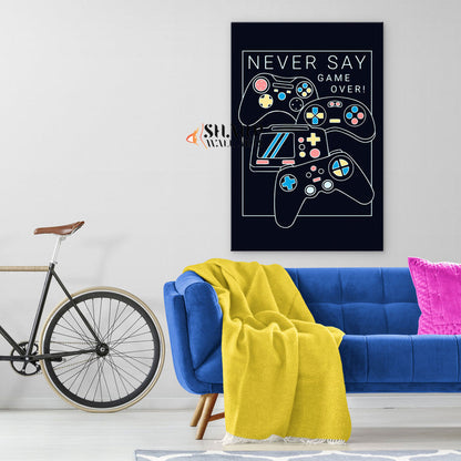 Never Say Game Over Canvas Wall Art