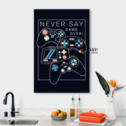 Never Say Game Over Canvas Wall Art