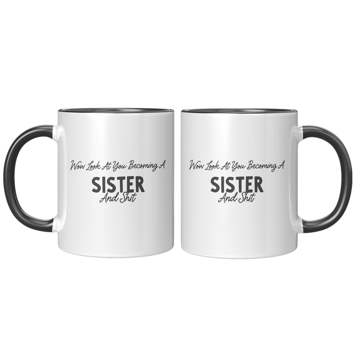 Sister_Coffee_Mug_Wow_Look_At_You_Becom_FrontBack_Black_Mockup.png_15728363