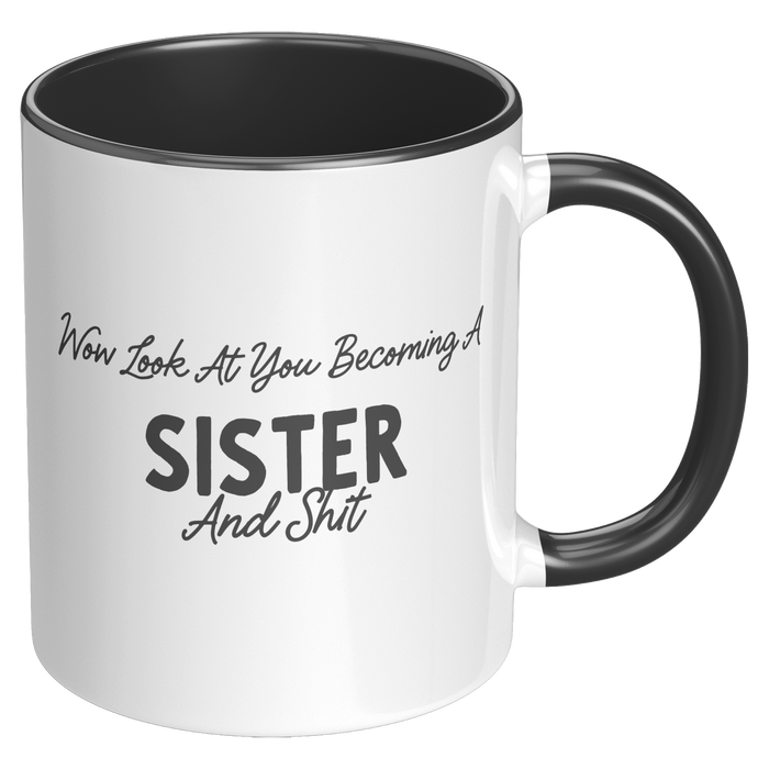Sister_Coffee_Mug_Wow_Look_At_You_Becom_RH_Black_Mockup.png_15728371