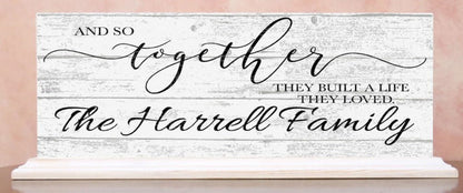Personalized wedding gift sign And So Together They Built A Life They Loved sign