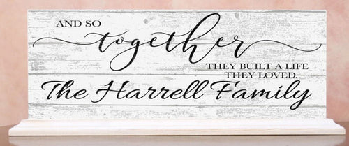 Personalized wedding gift sign And So Together They Built A Life They Loved sign