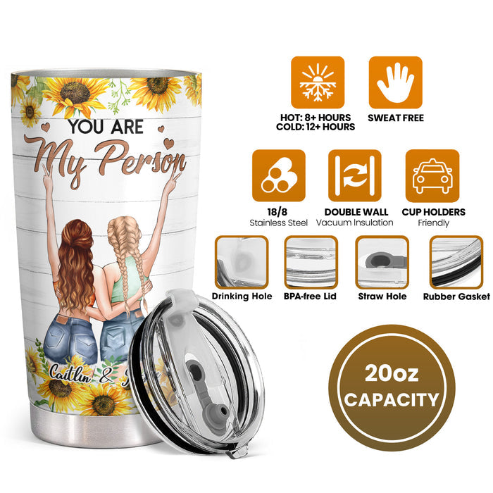 You Are My Person - Like Bright - Persoanlized Custom Tumbler - Birthday Gift For Best Friend, Bestie, BFF