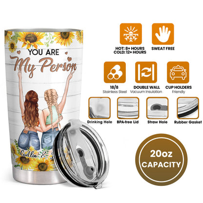 You Are My Person - Like Bright - Persoanlized Custom Tumbler - Birthday Gift For Best Friend, Bestie, BFF