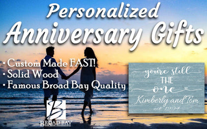 You're Still The One Anniversary Gift Personalized Names & Established Date - Broad Bay Personalized Gifts Shipped Fast